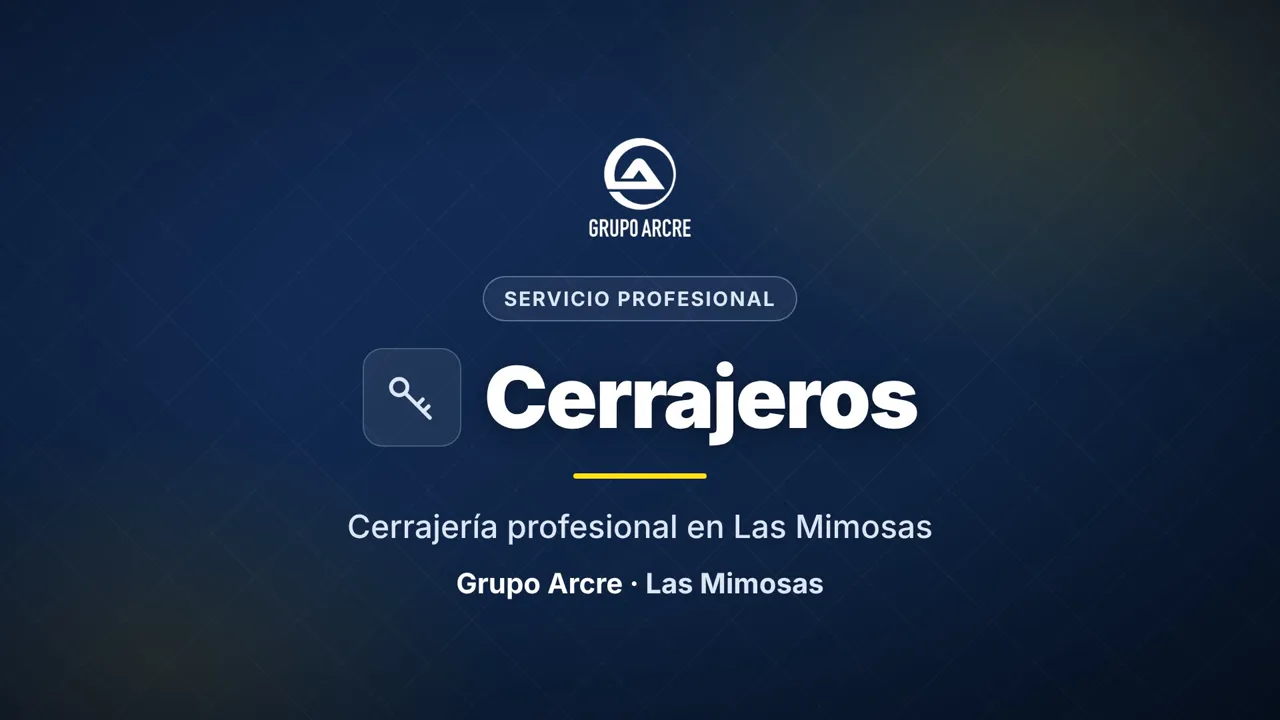 Cerrajería profesional en Las Mimosas